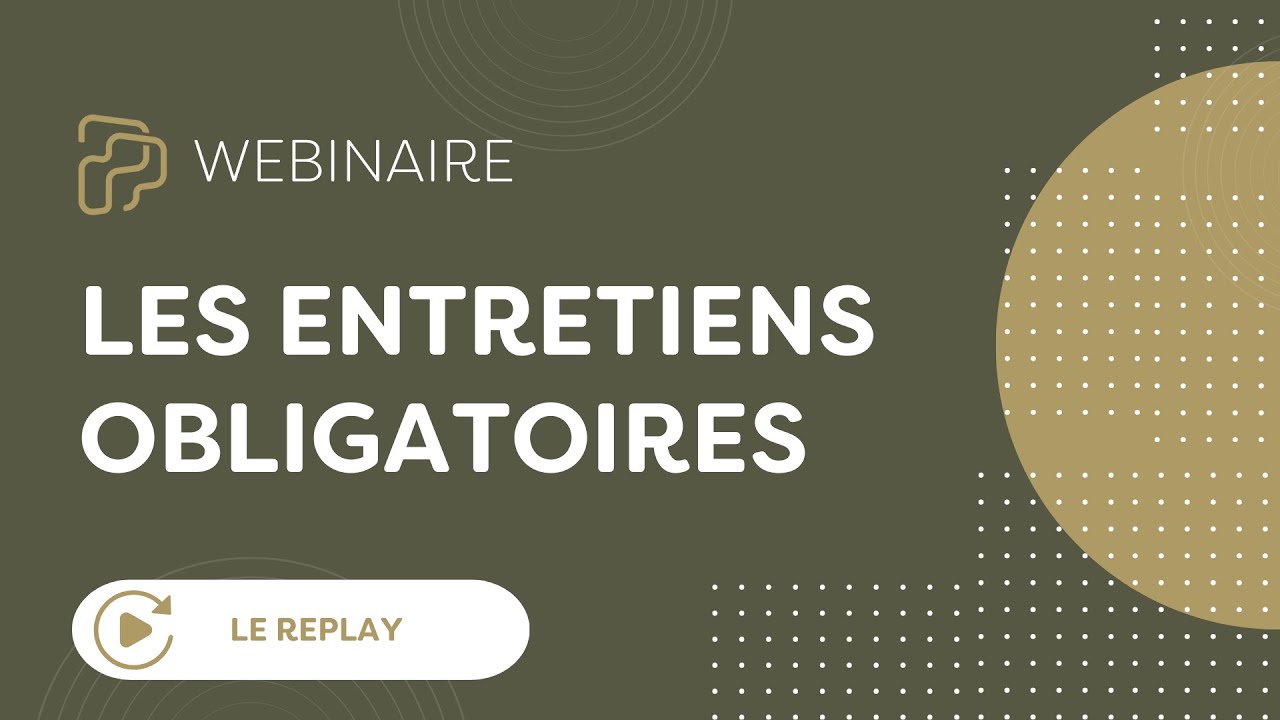 Webinaire RH | Réussir les entretiens obligatoires : obligations et leviers de performance