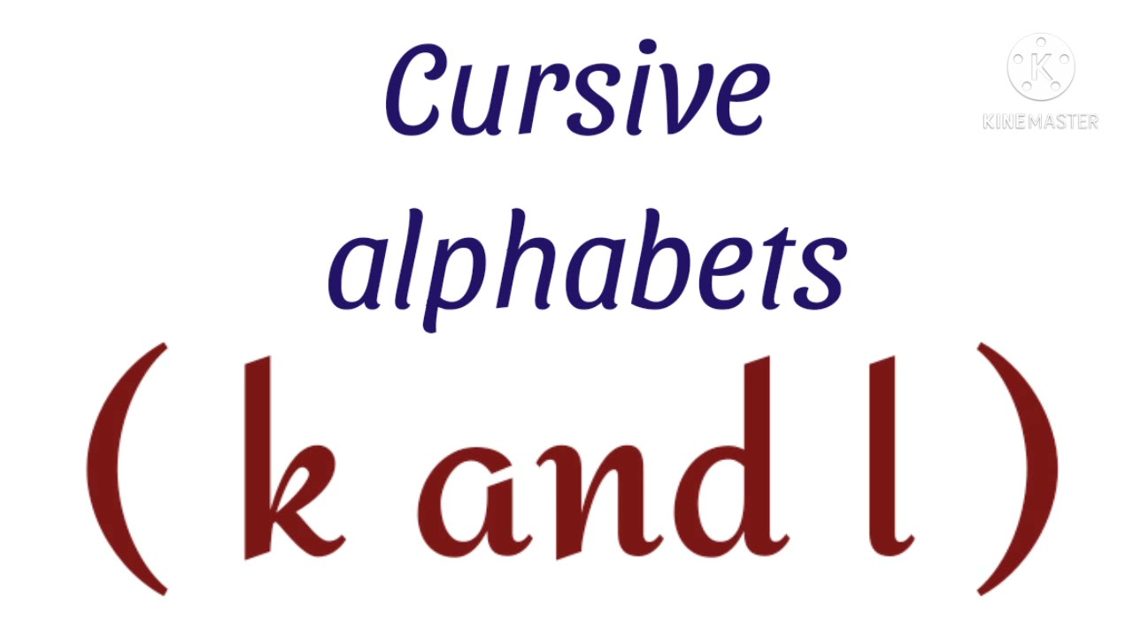 Formation of small cursive alphabets ( k and l )