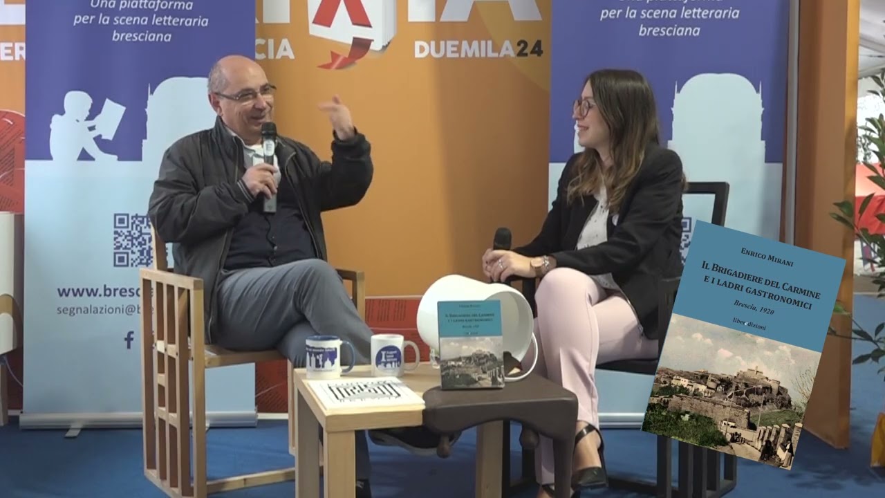 BRESCIA TRA LE RIGHE - ENRICO MIRANI - “Il brigadiere del Carmine e i ladri gastronomici”