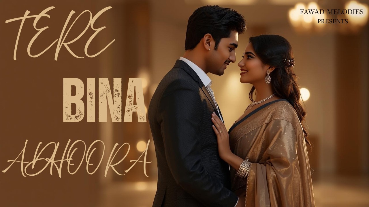 Tere Bina Adhoora | Bollywood Romantic Song 2026 | New Hindi Song #hindisong#romanticsong#lovesong