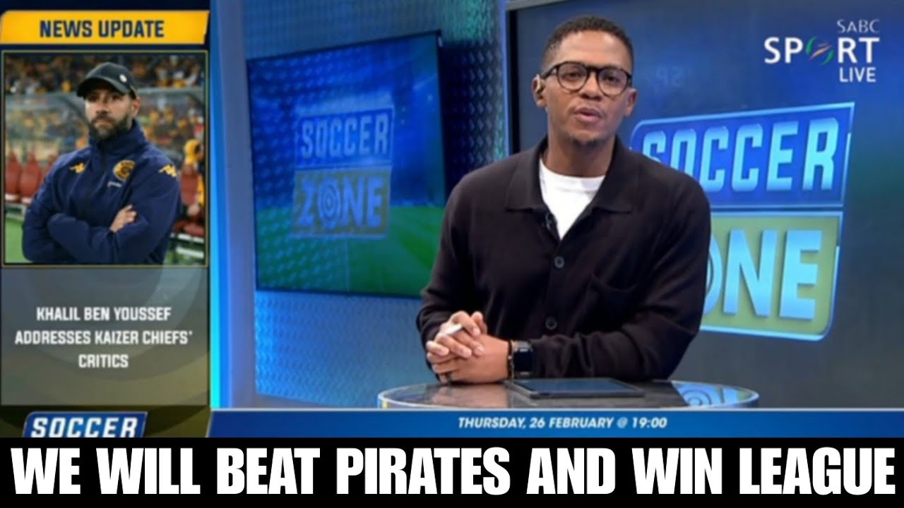 Soccer Zone | Kaizer Chiefs vs Pirates Khalil Ben Youssef on Pirates 