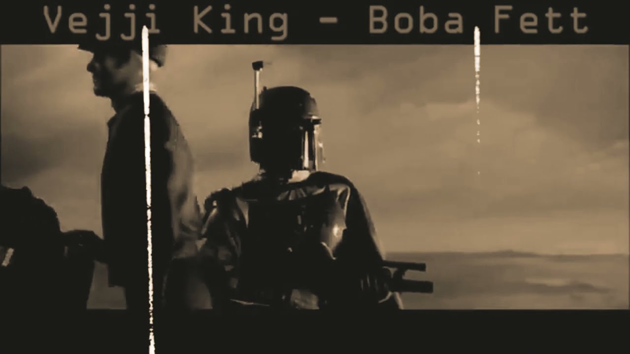 Vejji King - Boba Fett (Official Music Video)