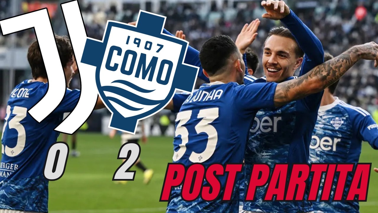 26) JUVENTUS-COMO 0-2: INACCETTABILE! || BASTA CON STA DIFESA A 5!