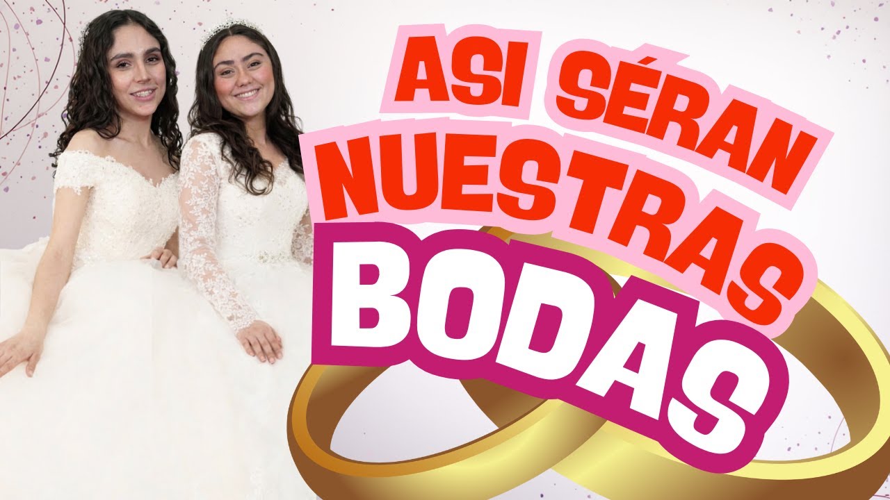 Las Bodas | Ep. #11