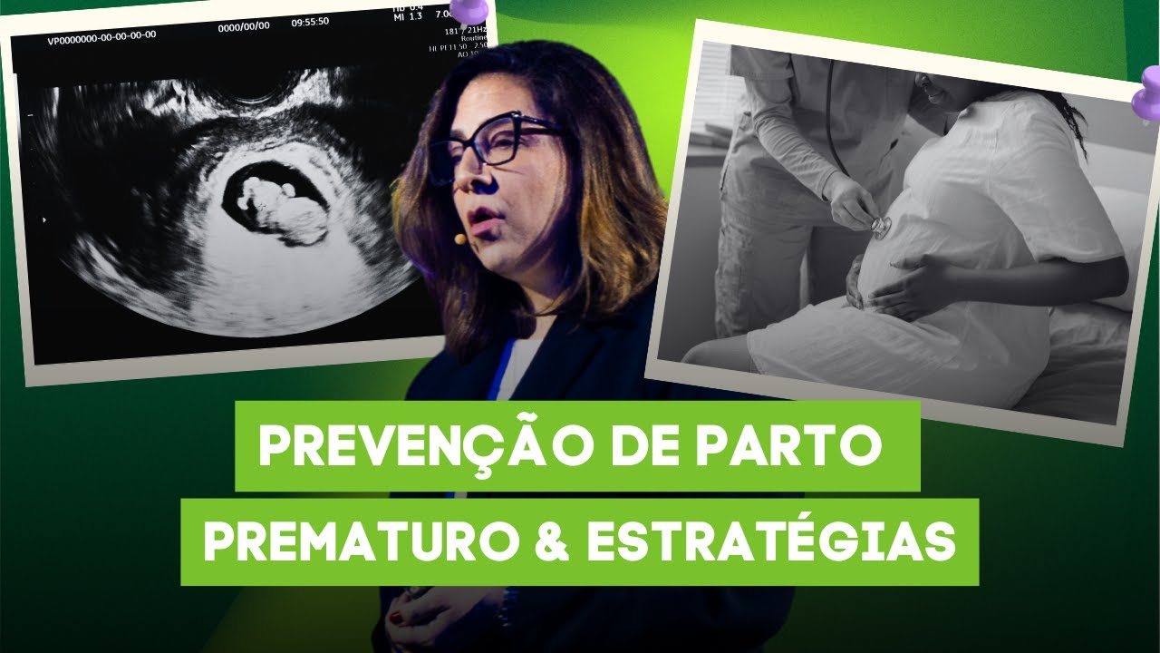 PARTO PREMATURO E ESTRATÉGIAS PARA PREVENÇÃO