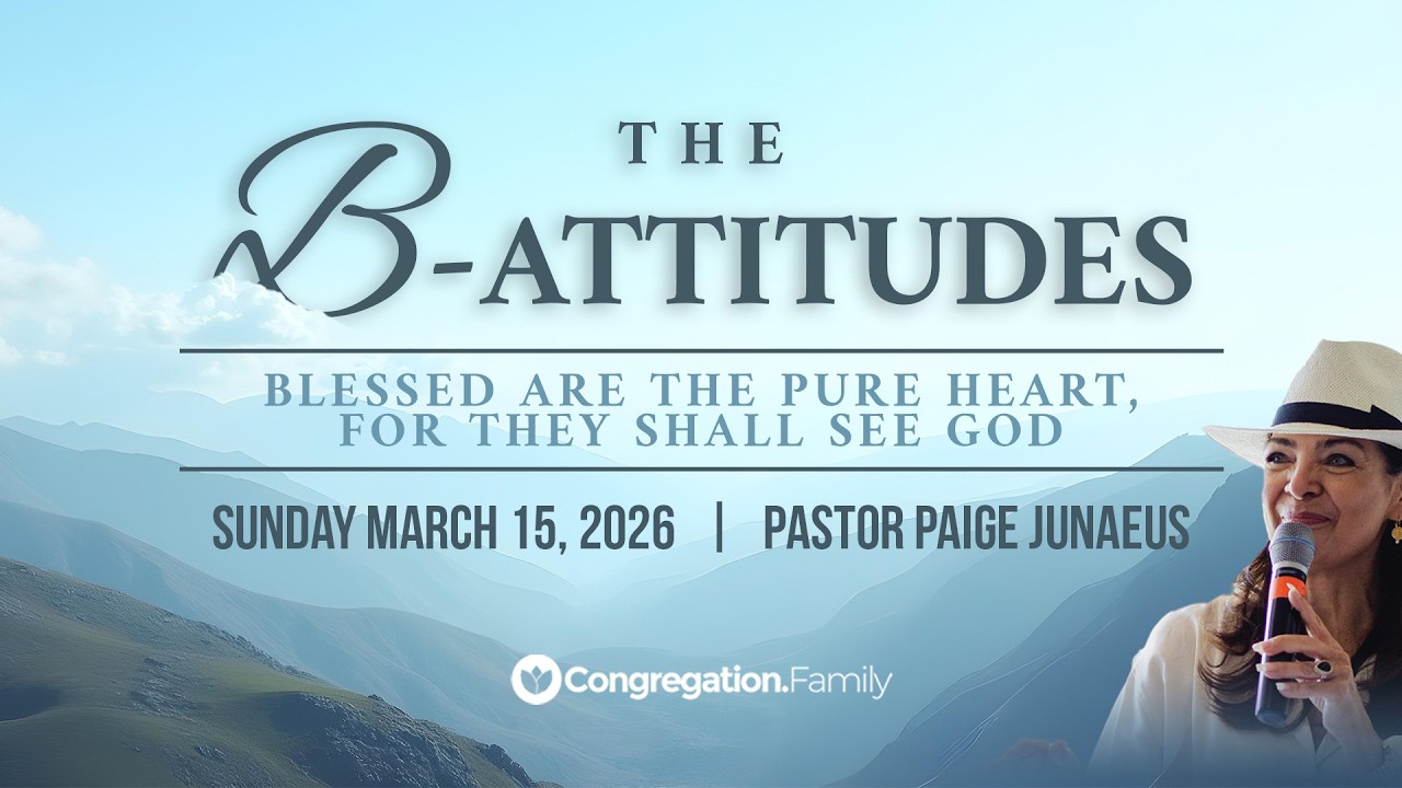 Paige Junaeus // The B-Attitudes // Blessed Are the Pure of Heart for They Shall See God