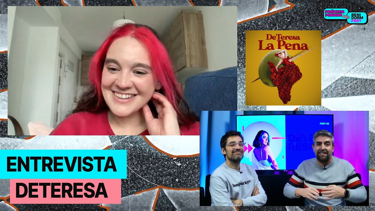 ENTREVISTA A DETERESA / BENIDORMFEST 2025 / PRÓXIMA PARADA