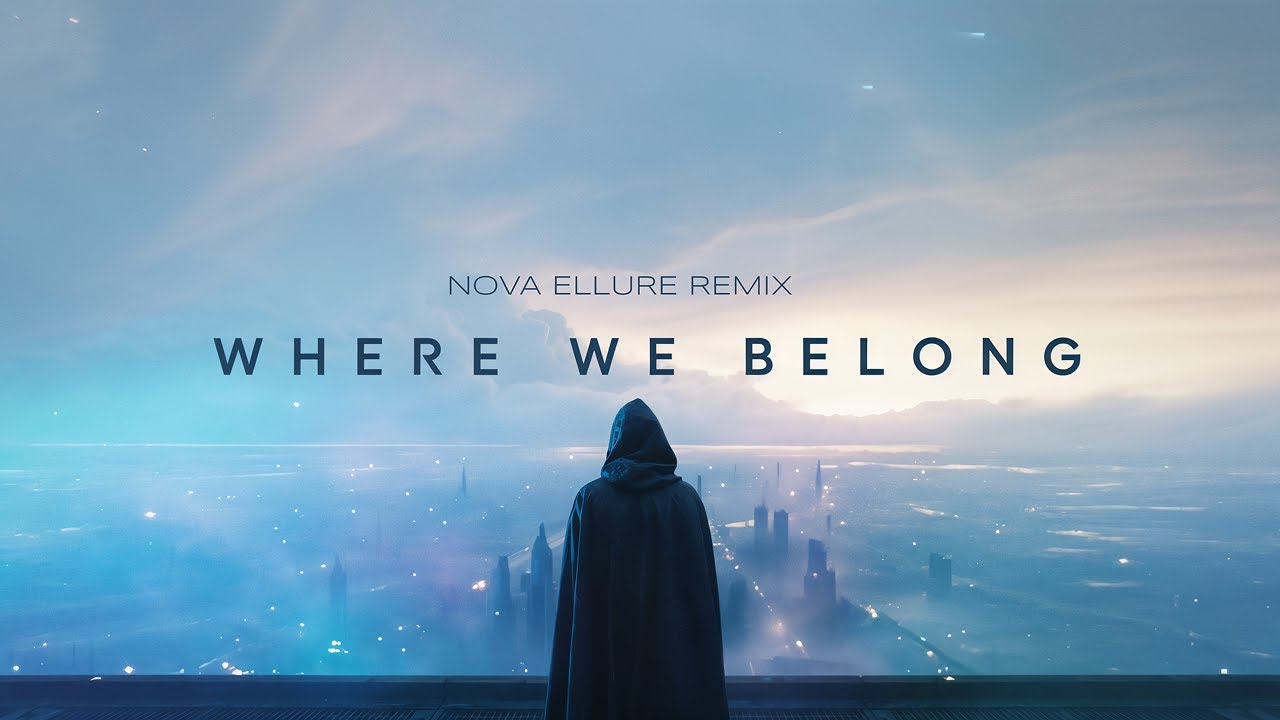 Elian Skye - Where We Belong (Nova Ellure Remix)