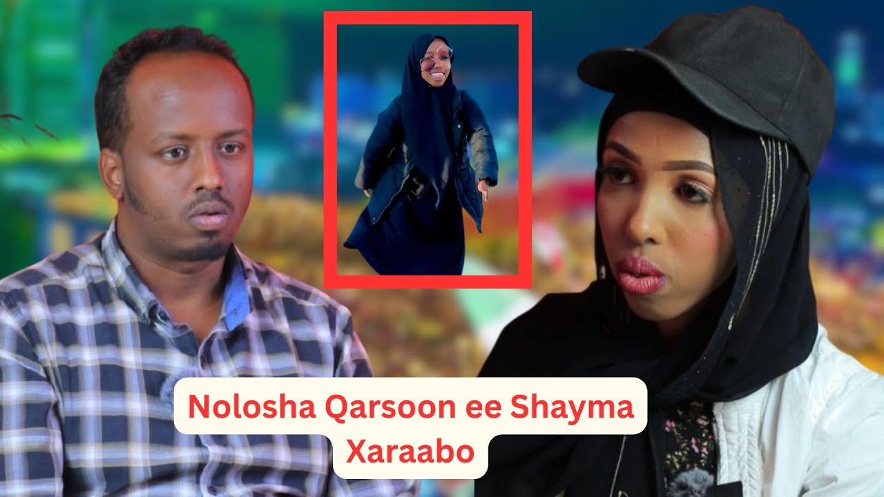 Nolosha Qarsoon ee Shayma Xaraabo oo TikTok Caan ka ah | Qof & Qiso