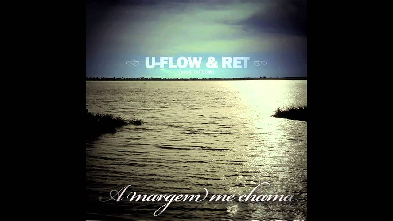 U-FLOW & FILIPE RET - A Margem Me Chama
