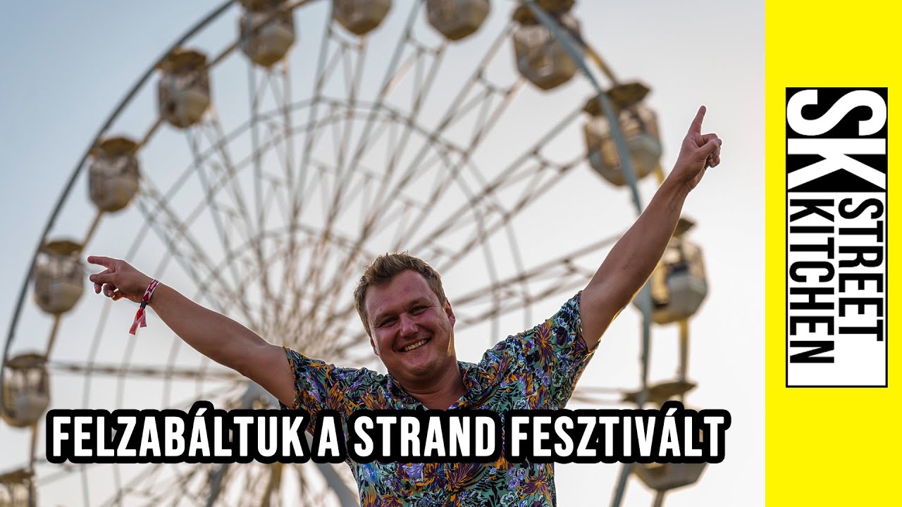 Felzabáltuk a STRAND fesztivált🥳😋 – 2023 😎