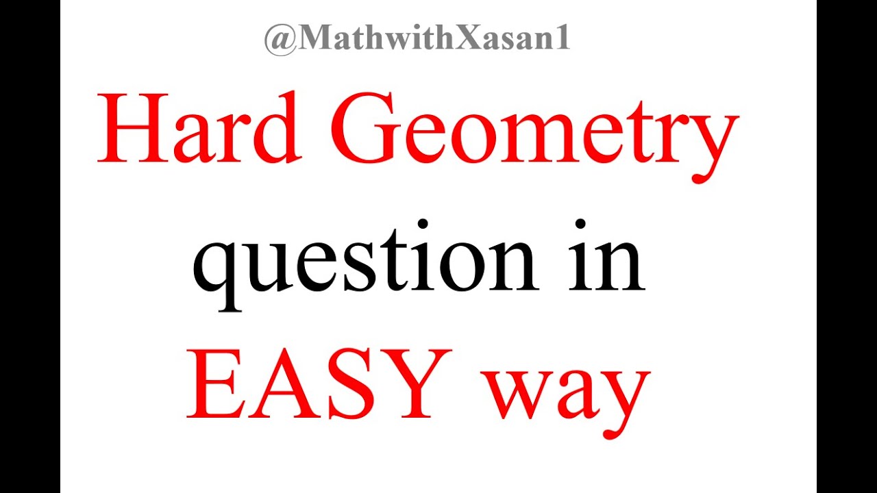 Hard Geometry Question in EASY way