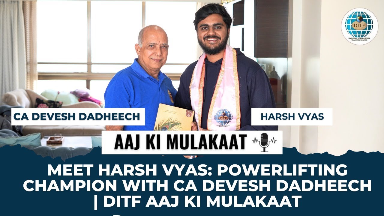 Empowering Strength: Harsh Vyas Shares His Powerlifting Journey with CA Devesh Dadheech