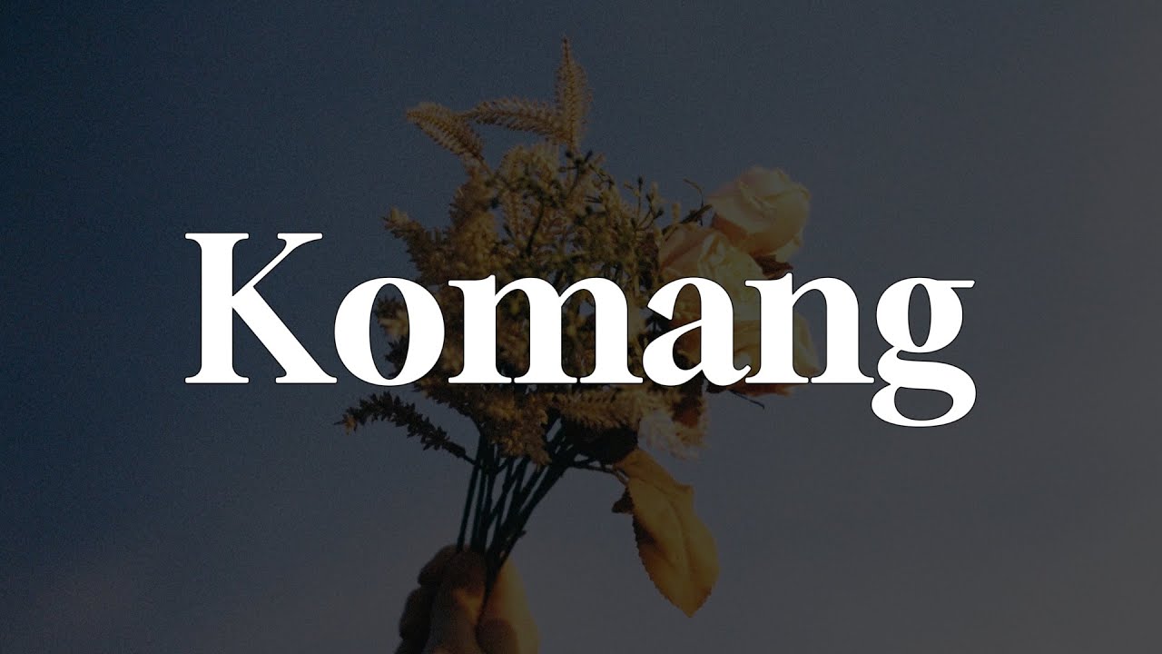 Komang - Raim Laode || 