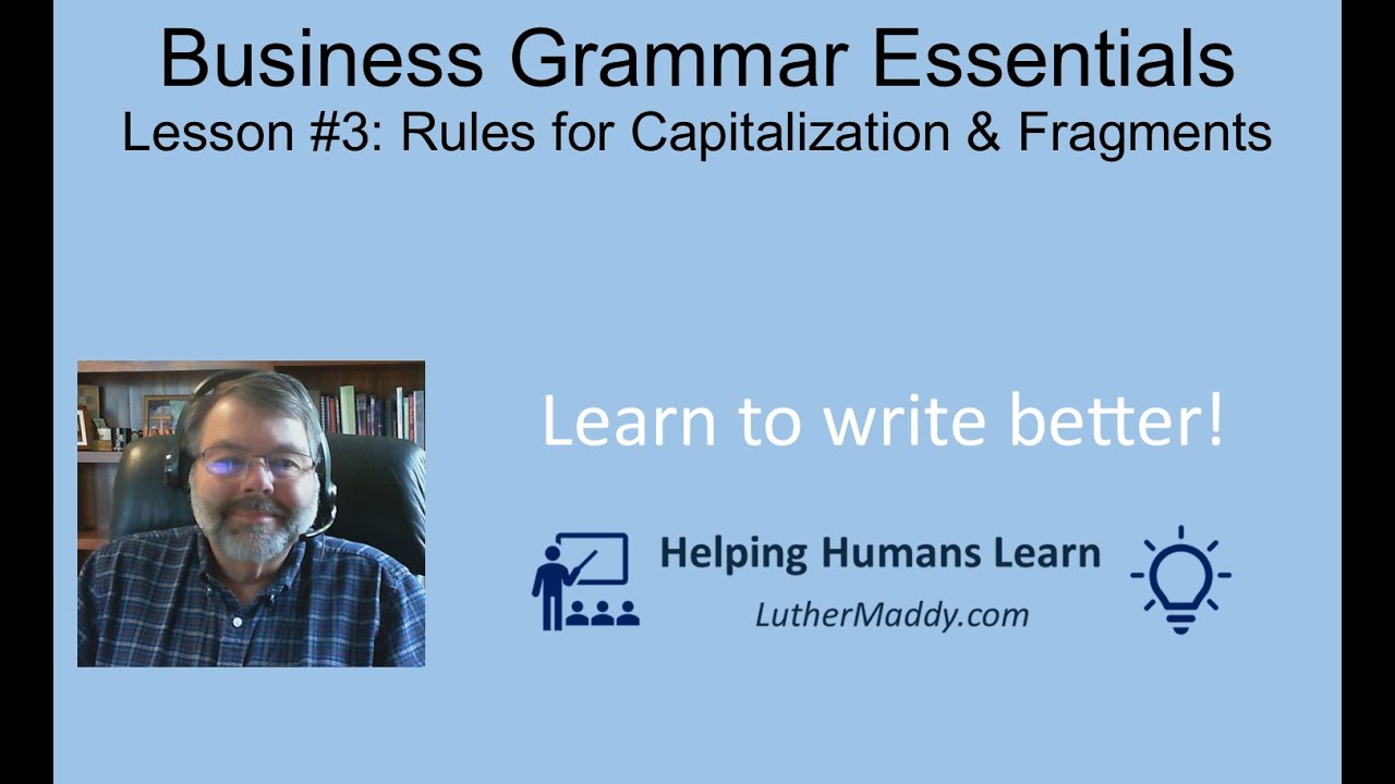 Business Grammar Essentials: Capitalization and Fragments