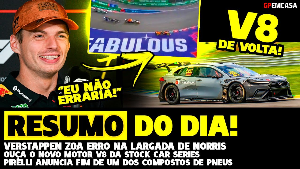 RESUMO DO DIA: VERSTAPPEN ZOA NORRIS, OUÇA O NOVO V8 DA STOCK CAR + PIRELLI | FÓRMULA 1 | GP EM CASA