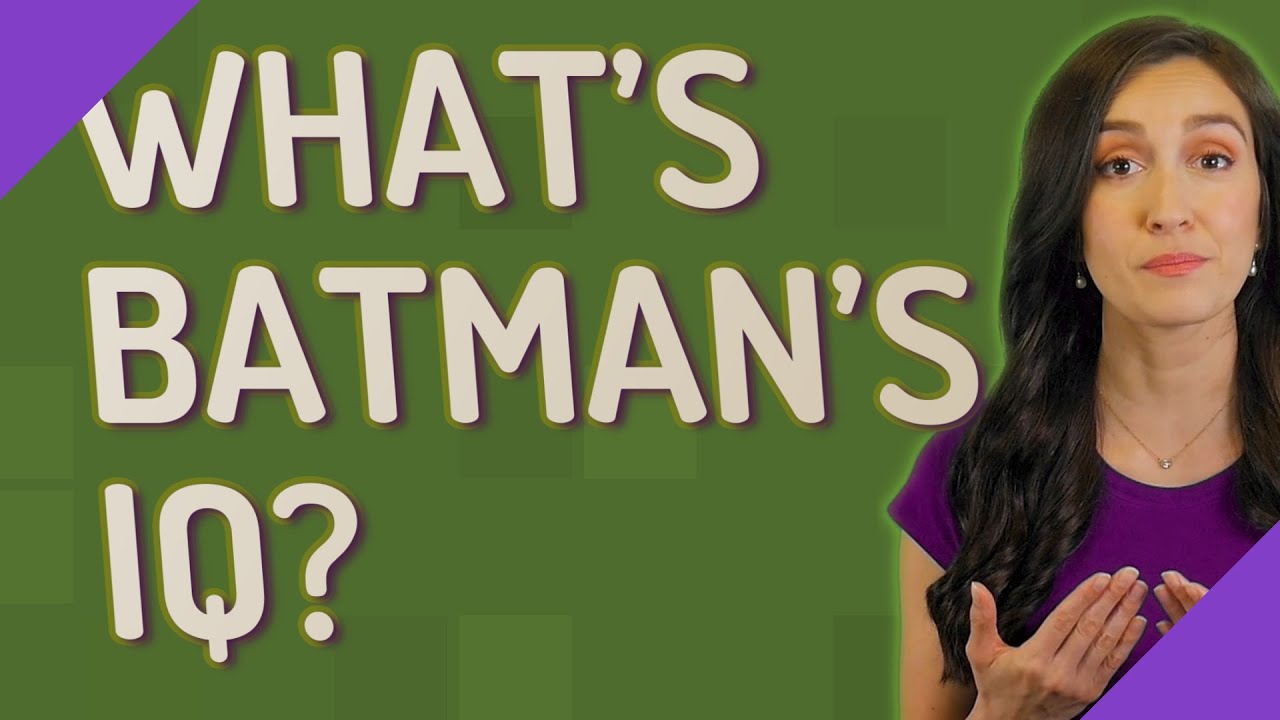 What's Batman's IQ?