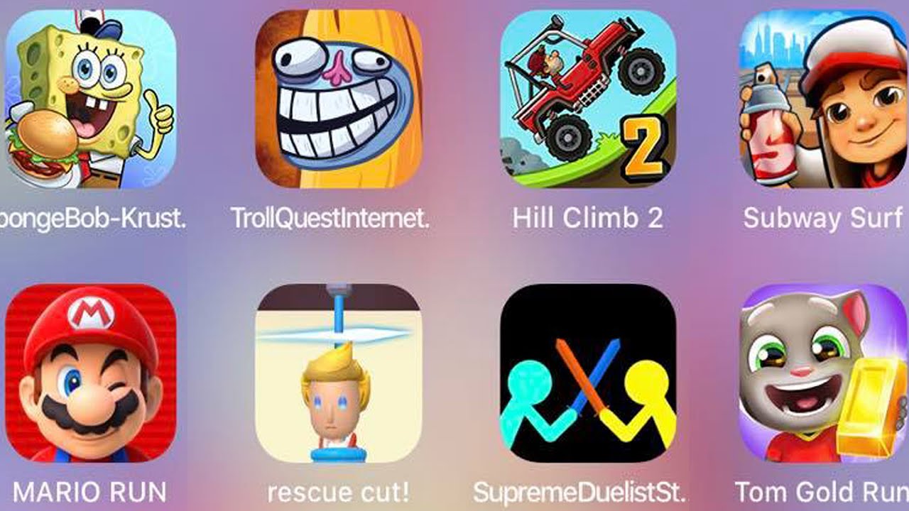 SpongeBob Krusty,TomGoldRun,SubwaySurf,HillClimb,Troll Quest Internet,Mario,RescueCut,SupremeDuelist