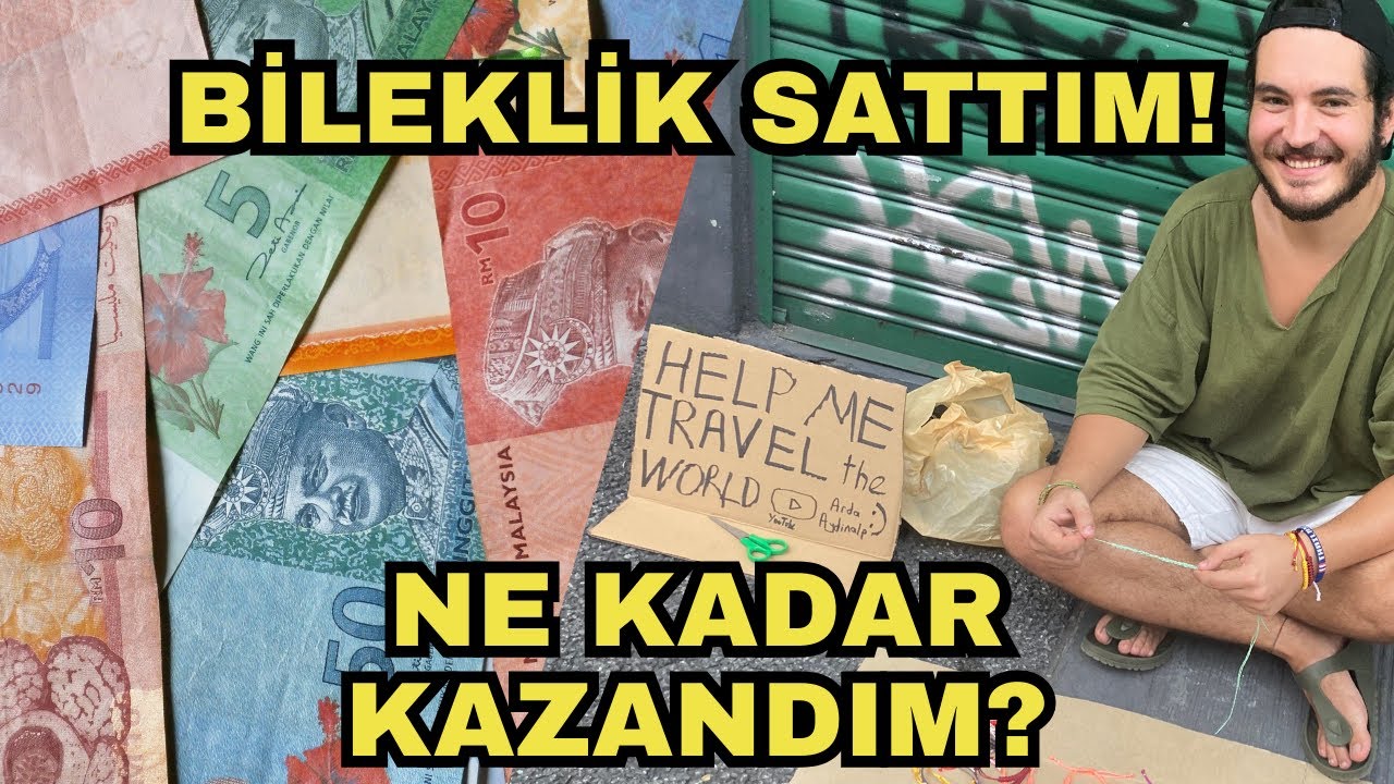 Bileklik Satarak Dünya Turu : Ne Kadar Kazandım? 🤑