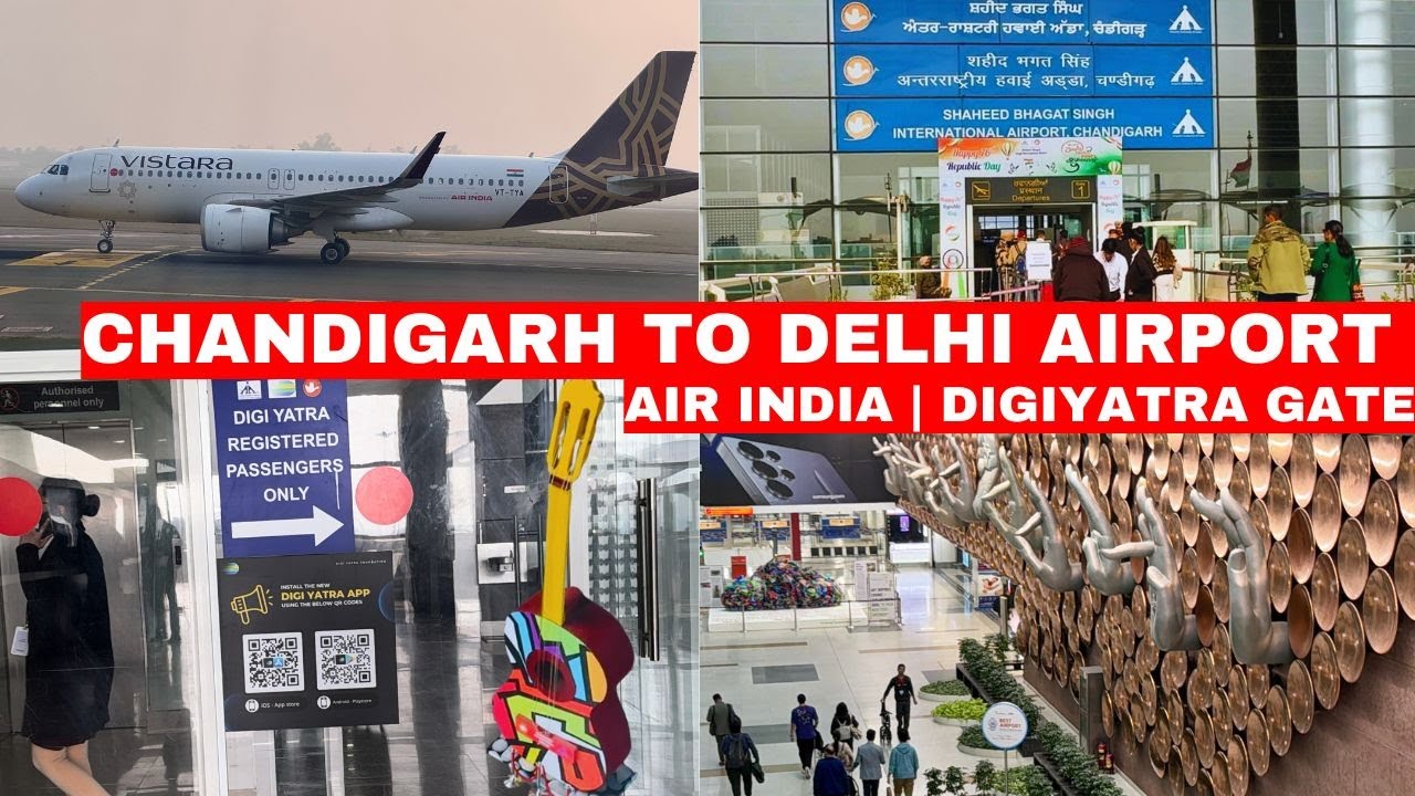 Chandigarh to Delhi Airport | Shaheed Bhagat Singh International Airport | Air India | DigiYatra