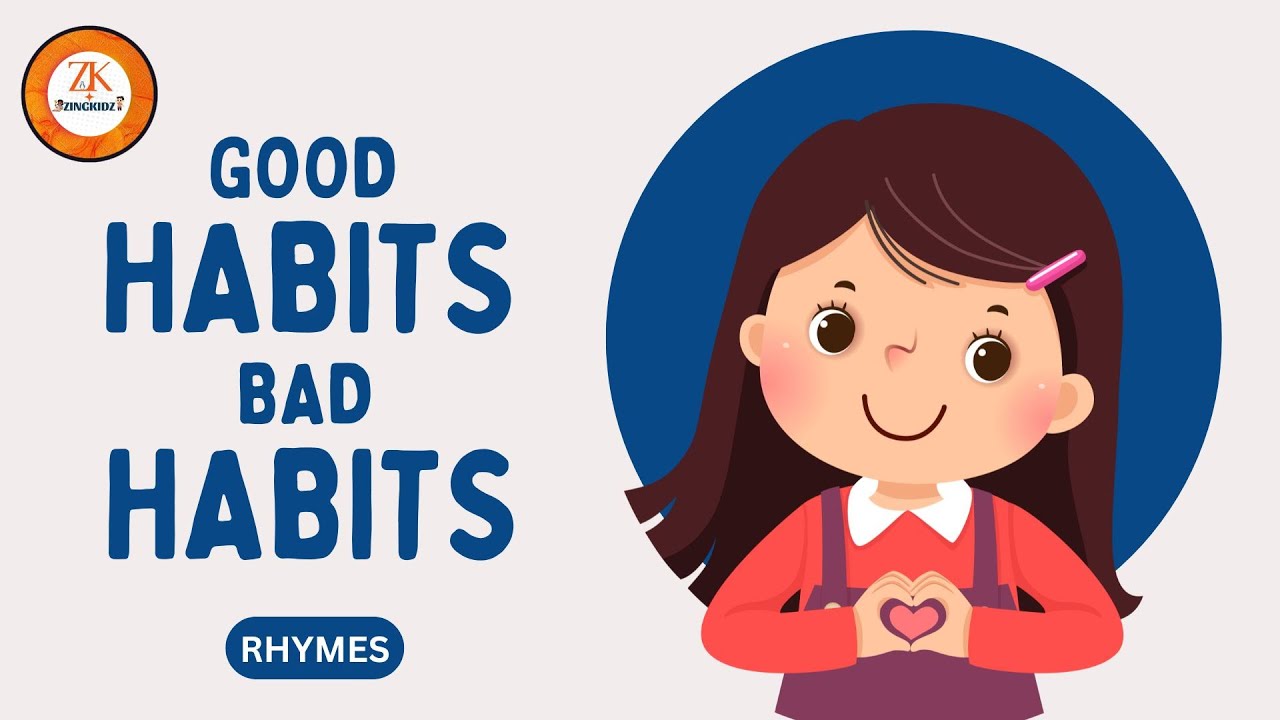 Good Habits Bad Habits || Kids Songs & Nursery Rhymes || ZingKidz