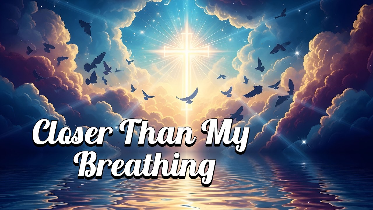 Closer Than My Breathing