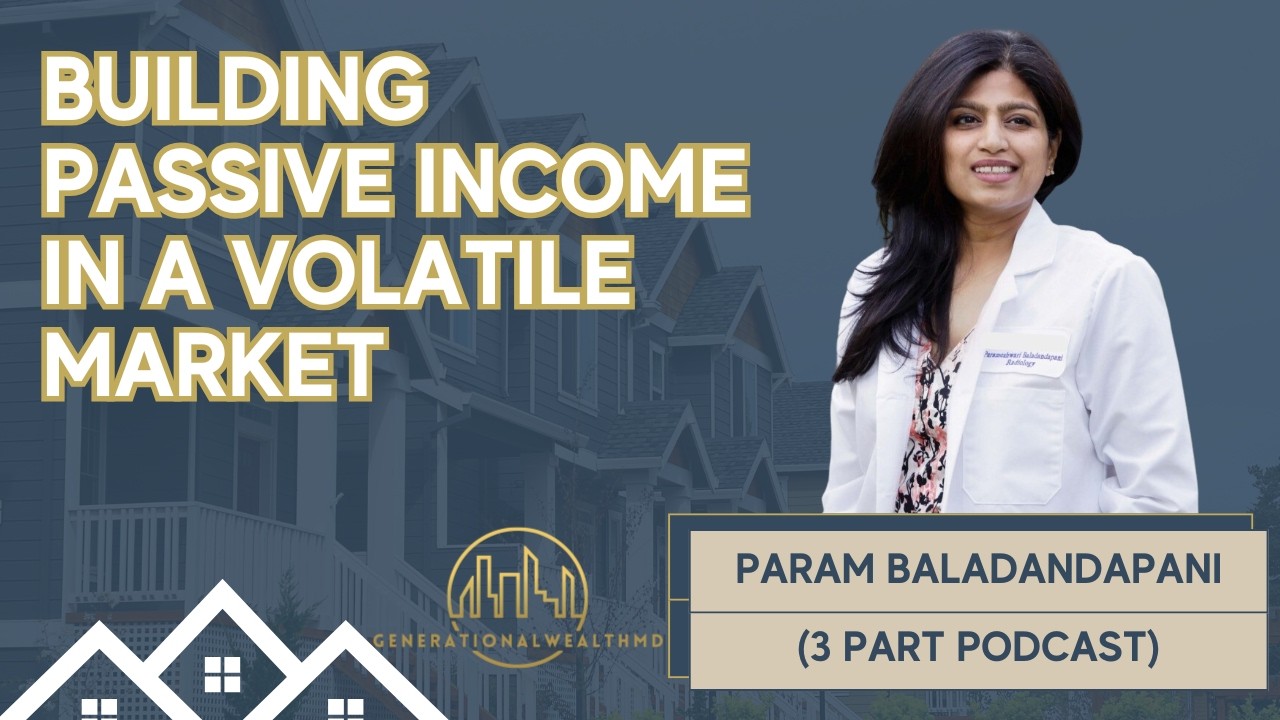 Episode 2 - “Building Passive Income in a Volatile Market”