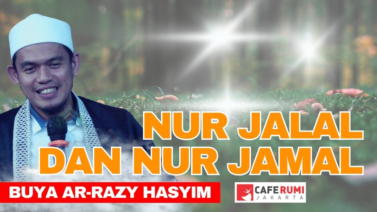 NUR JALAL & NUR JAMAL - BUYA DR. ARRAZY HASYIM, MA