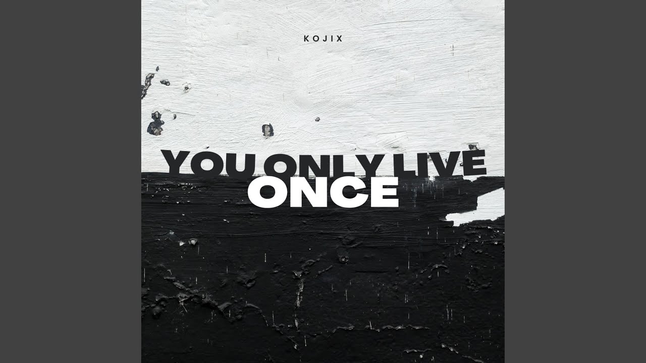 You Only Live Once