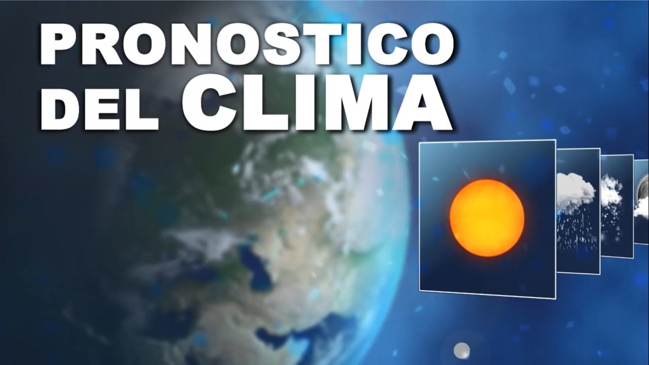 PRONOSTICO DEL CLIMA  POR AHORA TV | MAS CERCA DE TI!