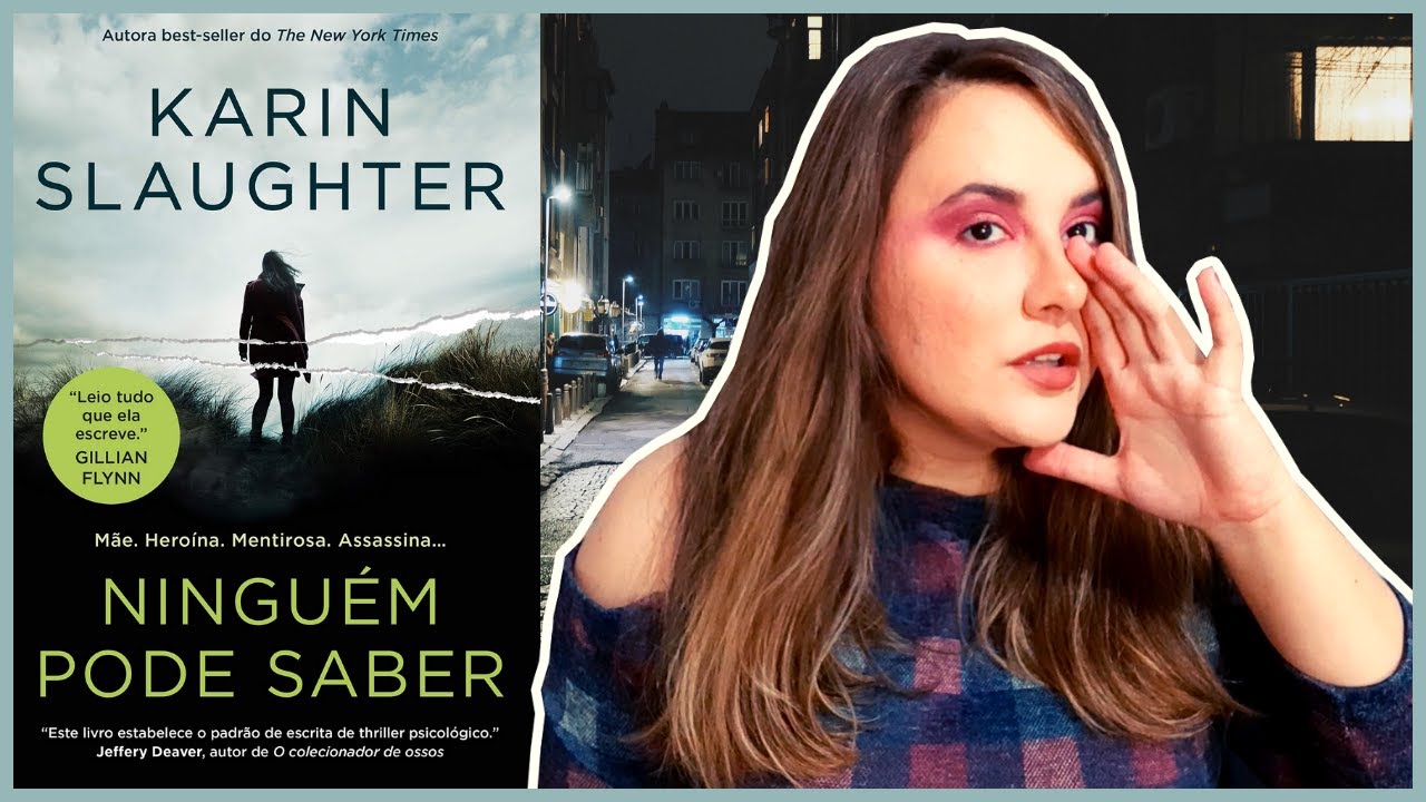 ninguém pode saber foi um caos | karin slaughter