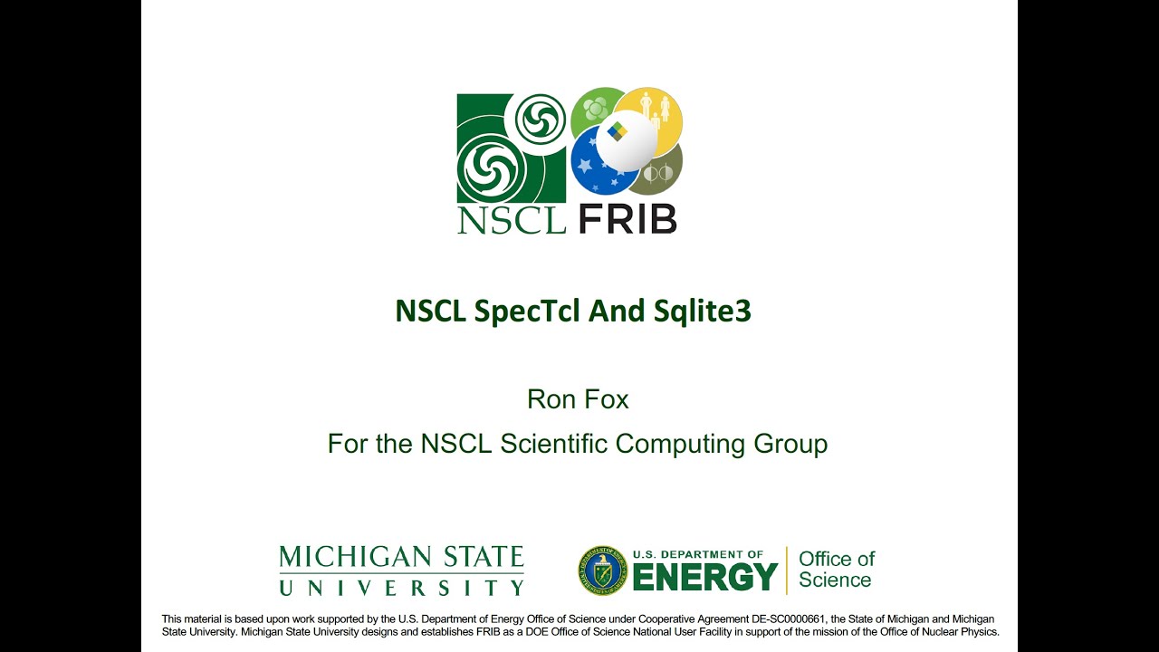 NSCL SpecTCL and Sqlite 3 presented by Ron Fox - The S&T 2020 Conference