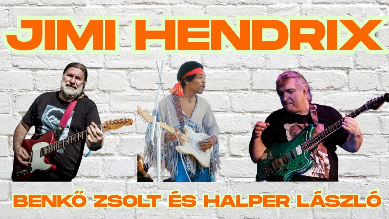 Jimi Hendrix - Benkő Zsolt és Halper László előadása bt#10 spp#98