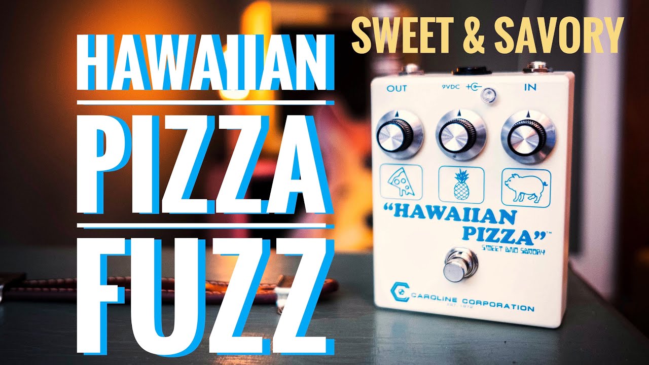 Caroline Corporation - Hawaiian Pizza Fuzz demo