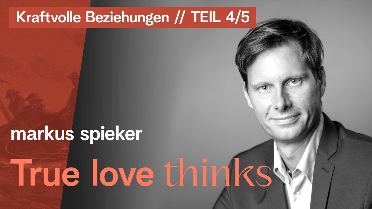True Love Thinks - Markus Spieker