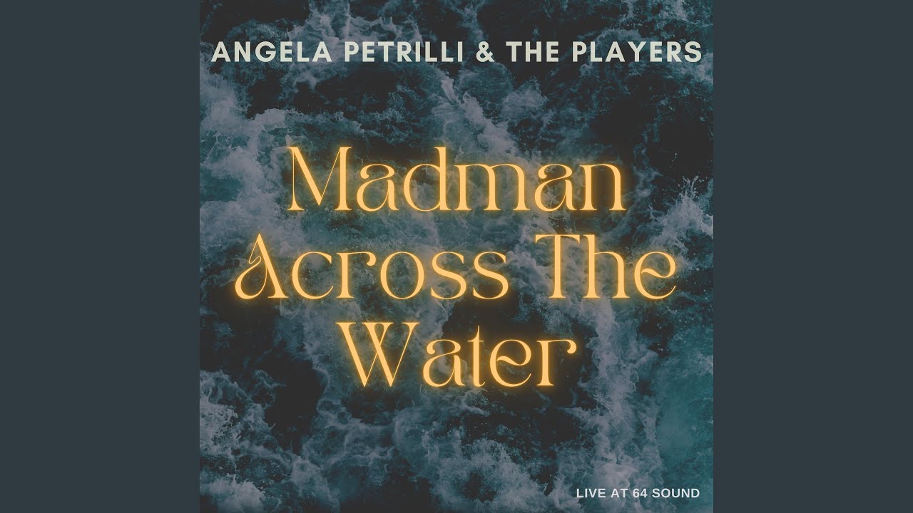 Madman Across The Water (Live at 64 Sound)