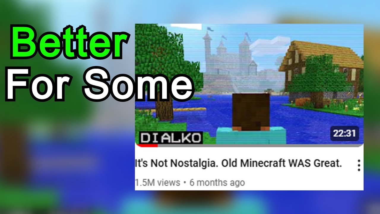 Old Minecraft Is Better For Some People