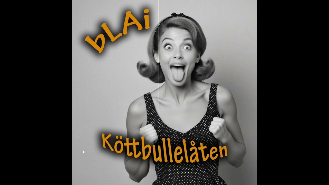 bLAi - Köttbullelåten (60's taste)