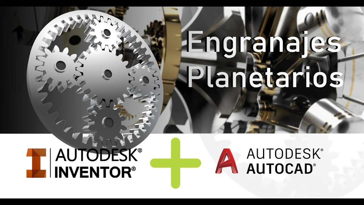 DISEÑO DE ENGRANAJES PLANETARIOS, TUTORIAL CON AUTODESK INVENTOR Y AUTOCAD (ENGRANES EPICICLOIDALES)