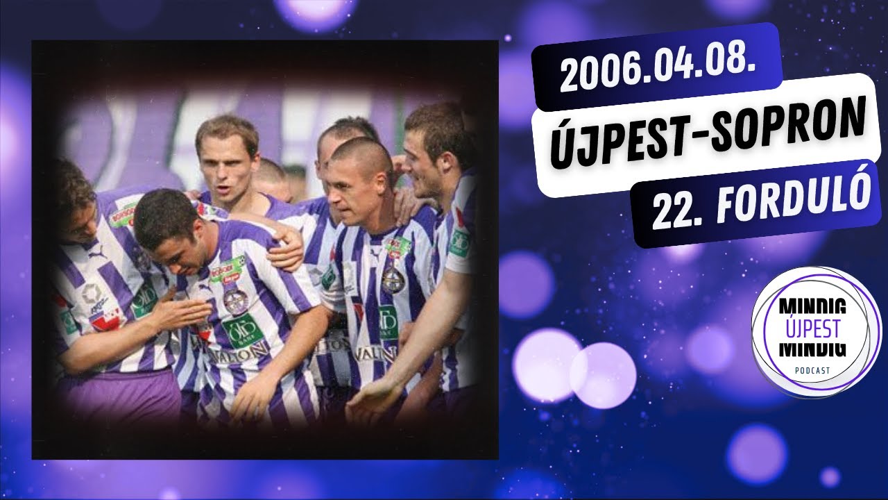 Egy nagyon okos Tisza gól. Újpest-Sopron 2-1. 2005-06. 22. forduló