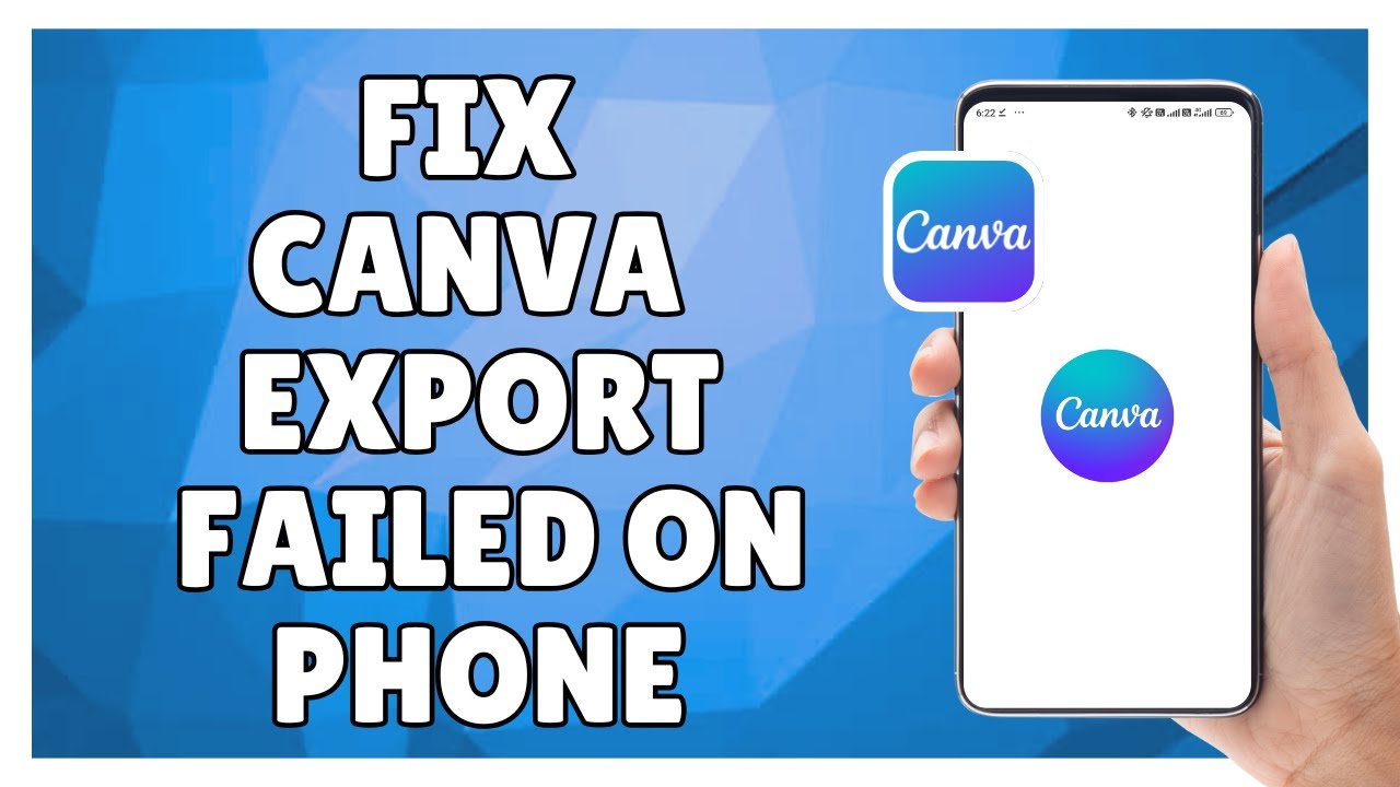 How to Fix Canva Export Failed on Phone
