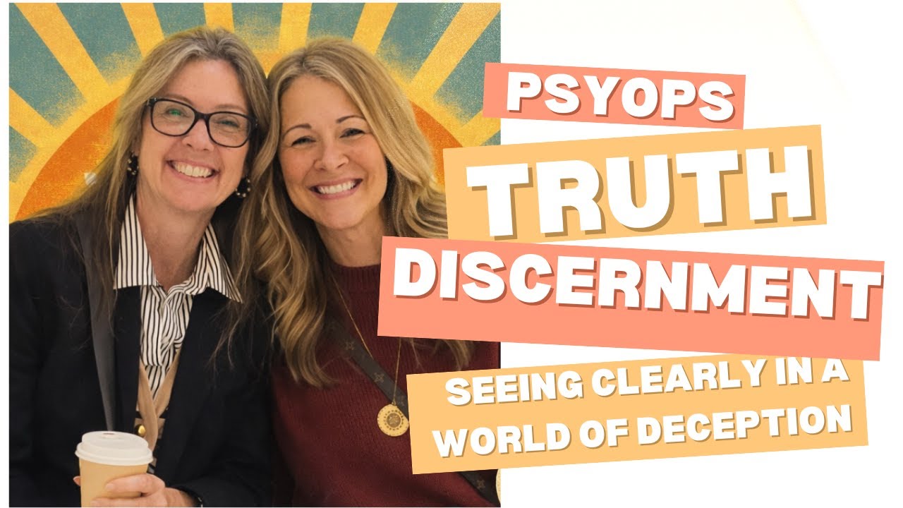 Everything Under the Son: Psyops, Truth, & Discernment: Seeing Clearly in a World of Deception