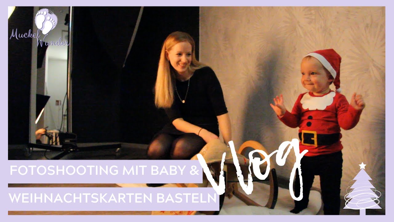 VLOG: Fotoshooting mit Baby & Weihnachtskarten basteln