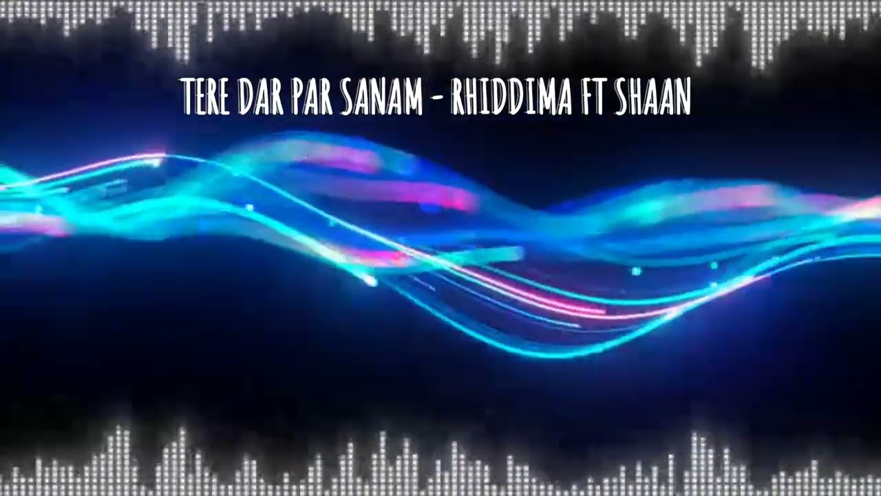 TERE DAR PAR SANAM - DEEP HOUSE REMIX 