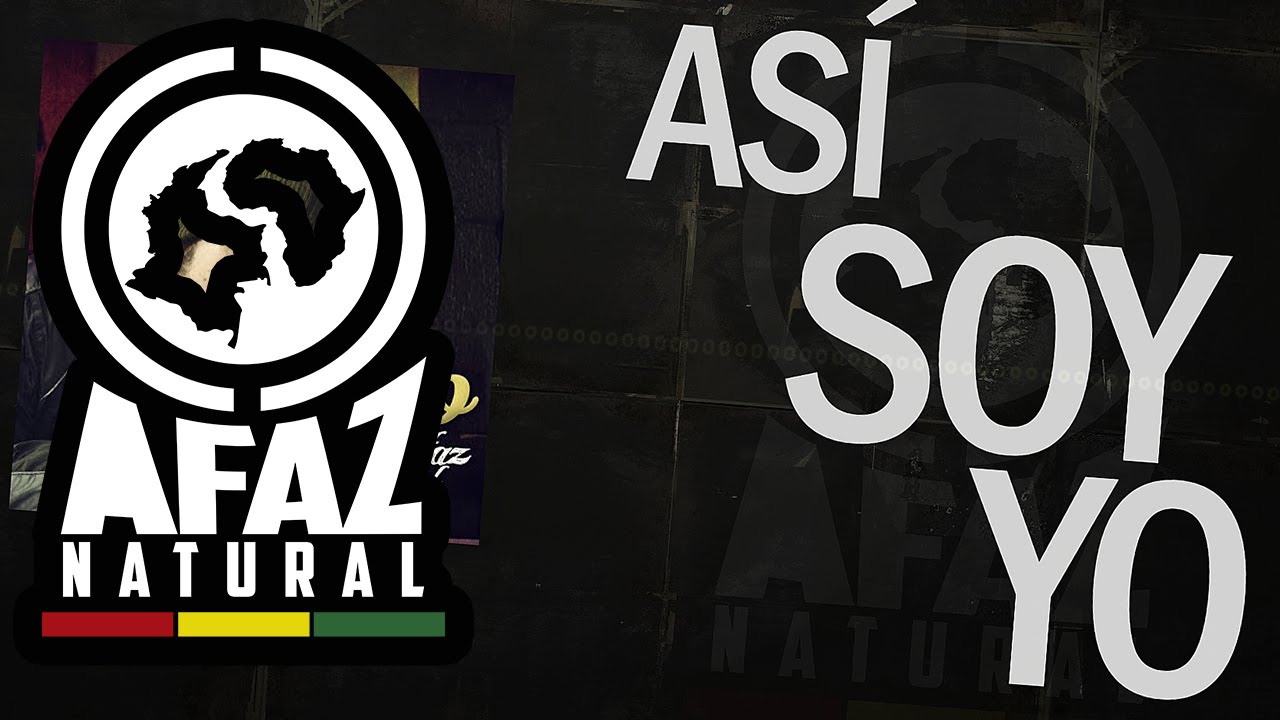 Afaz Natural - As&iacute; soy yo (Letra)