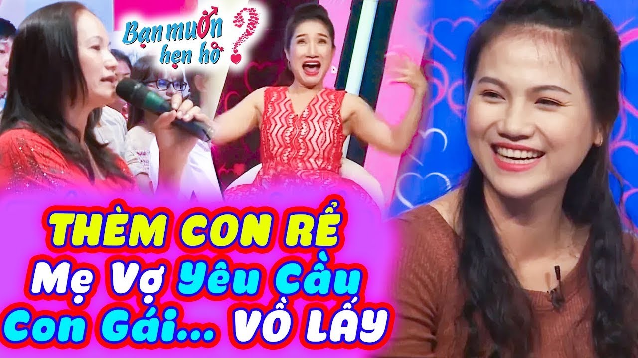 THÈM RỂ mẹ vợ yêu cầu con gái VỒ LẤY NGAY hốt bạn trai làm chồng Cát Tường hú hồn | Bạn Muốn Hẹn Hò