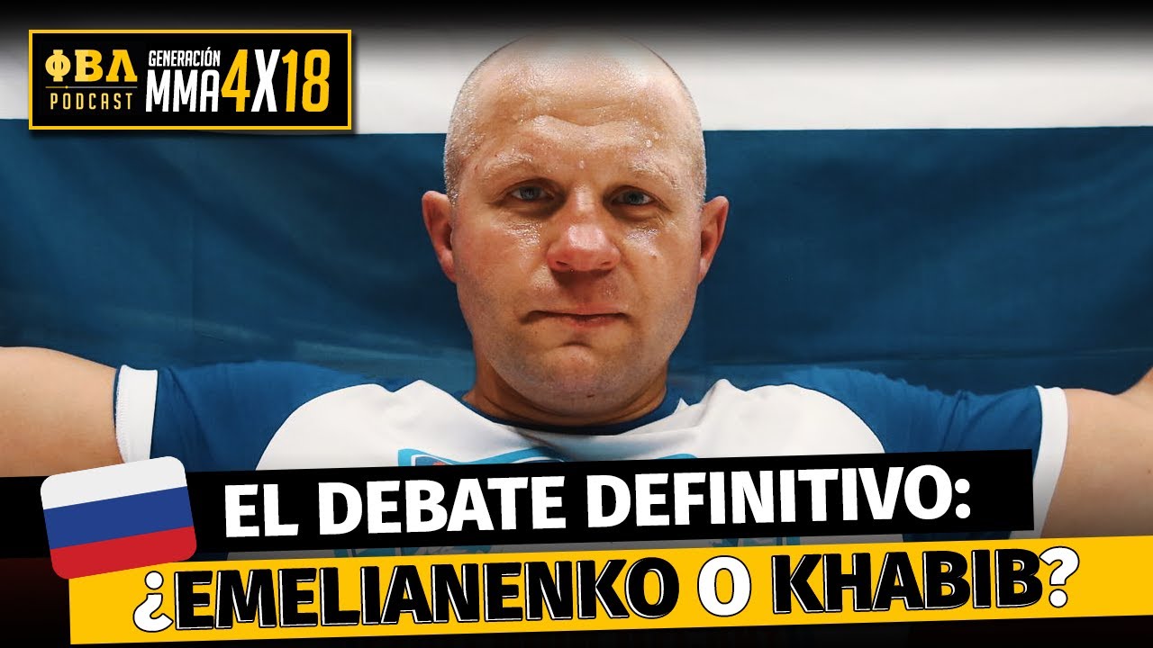 ¡VUELVE FEDOR! ¿MÁS GRANDE que KHABIB? | Generación MMA 4x18