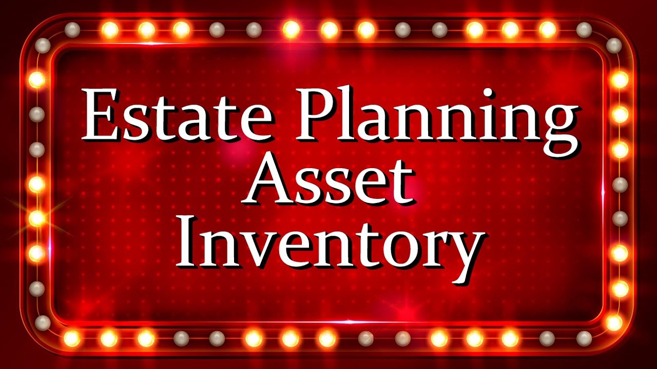 Estate Planning Asset Inventory