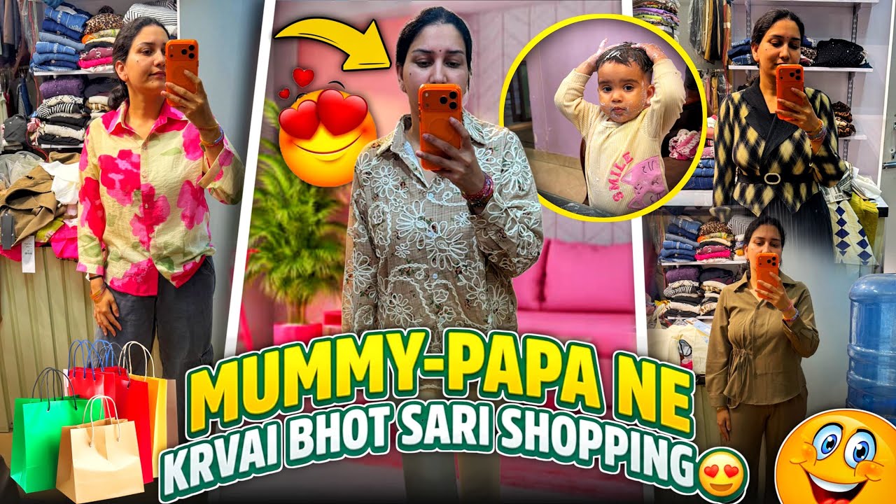 Mayke k maze😍| Mumy- Papa ne krvai bhot sari shopping 🥳