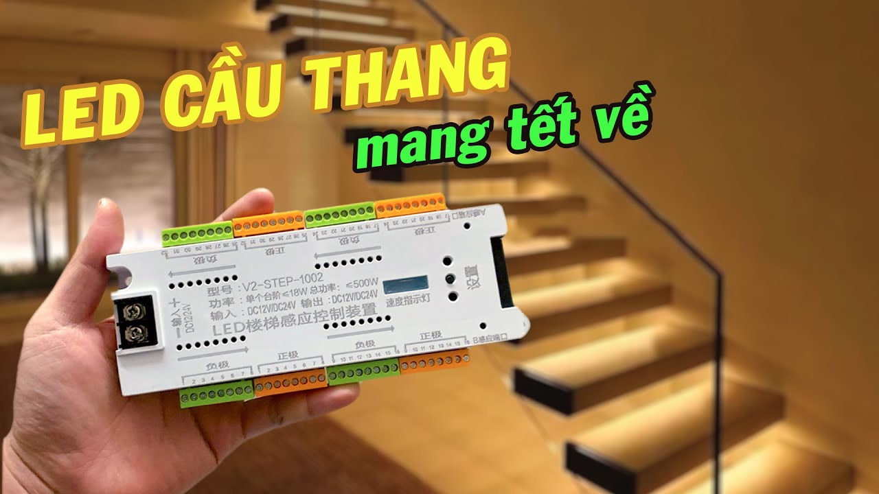 LED CẦU THANG THÔNG MINH - Trang trí tết 2023